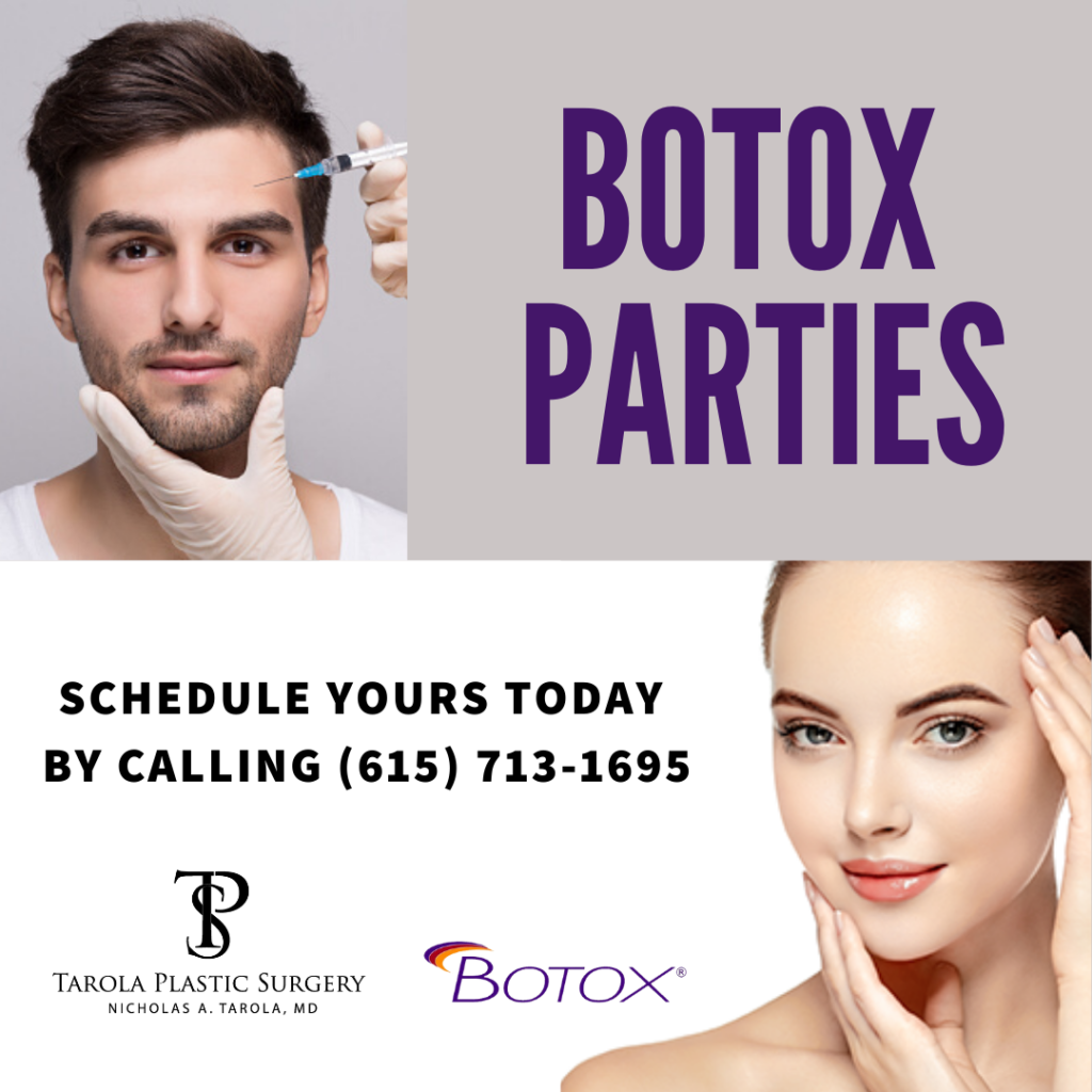 Botox Parties! - Tarola Plastic Surgery Nashville